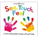 SEE, TOUCH, FEEL: A FIRST SENSORY BOOK