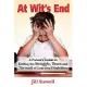 At Wit’s End: A Parent’s Guide to Ending the Struggle, Tears, and Turmoil of Learning Disabilities