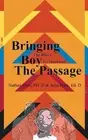 Bringing the Black boy to Manhood: The Passage by Nathan Hare (English) Paperbac