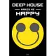 Deep House Makes Me Happy Planner: Deep House Smiley Headphones Music Calendar 2020 - 6 x 9 inch 120 pages gift