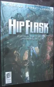 Hip Flask: Concrete Jungle (The Big Here & the Long Now, 2)
