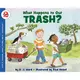 Let's-read-and-find-out Science What Happens to Our Trash? (Stage 2)/D. J. Ward【禮筑外文書店】