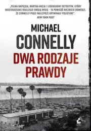 Dwa rodzaje prawdy MICHAEL CONNELLY / Sonia Draga