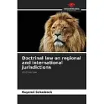 DOCTRINAL LAW ON REGIONAL AND INTERNATIONAL JURISDICTIONS