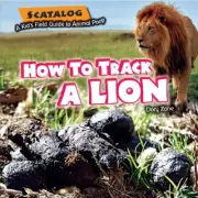 How to Track a Lion (Scatalog: A Kid's Field Guide to Animal Poop) - NEW HBK
