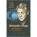 ALEXANDER KLUGE: RAW MATERIAL FOR THE IMAGINATION