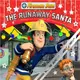 Fireman Sam Christmas Story Library: The Runaway Santa (Christmas Story Book)