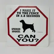 Springer Spaniel I Can Make It To The Fence In 2.8 Seconds Chuck Brown Sign 1996