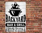 Backyard Bar Grill Sign Metal Aluminum 8"x12" Serving Whatever You Bring BBQ