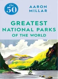 在飛比找三民網路書店優惠-The 50 Greatest National Parks