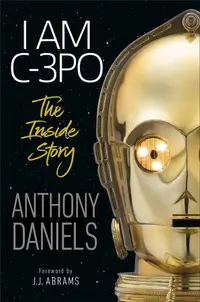 在飛比找誠品線上優惠-I Am C-3PO: The Inside Story