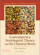 Contemporary Sociological Theory and Its Classical Roots ─ The Basics