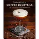 The Art & Craft of Coffee Cocktails: Over 80 Recipes for Mixing Coffee and Liquor