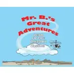 MR. B’’S GREAT ADVENTURES: HEAD IN THE ARIZONA CLOUDS