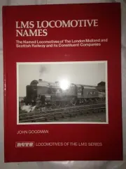LMS Locomotive names a Hardback Book by John Goodman brand new