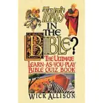 THAT’S IN THE BIBLE?: THE ULTIMATE LEARN-AS-YOU-PLAY BIBLE QUIZ BOOK