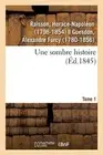 RAISSON-H - Une sombre histoire. Tome 1 - New paperback or softback - N555z