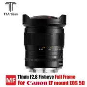 TTArtisan 11mm F2.8 Full Frame Fisheye Lens For Canon EF Mount EOS 5D 6D Mark IV