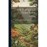 THE TURQUOISE STORY BOOK; STORIES AND LEGENDS OF SUMMER AND NATURE, COMP. BY ADA M. SKINNER AND ELEANOR L. SKINNER...FRONTISPIECE BY MAXFIELD PARRISH