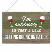 Country Wooden Farmhouse Sign Outdoorsy Getting Drunk Plaque