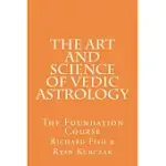 THE ART AND SCIENCE OF VEDIC ASTROLOGY