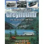 TRAVELING WITH GREYHOUND: ON THE ROAD FOR 100 YEARS