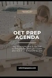OET Prep Agenda: Key Strategies and a Planner to Prepare for your OET Exam and ACE IT in 6 months or less