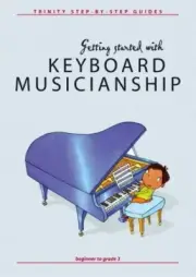 Getting Started with Keyboard Musicianship, Nicholas Keyworth, Trinity Colleg...