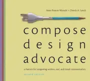 Compose, Design, Advocate: A Rhetoric for Integrating Written, Oral, and...