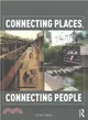 Connecting Places, Connecting People ─ A Paradigm for Urban Living in the Twenty-First Century