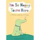 I'm So Happy You're Here: A Little Book About Why You're Great/Liz Climo/麗池‧克萊姆 eslite誠品