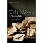WASTE PAPER IN EARLY MODERN ENGLAND: PRIVY TOKENS