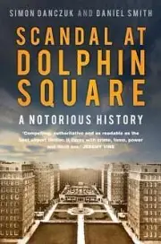 Scandal at Dolphin Square by Daniel Smith 9780750997140 Hardback