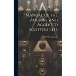 MANUAL OF THE ANCIENT AND ACCEPTED SCOTTISH RITE