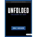 UNFOLDED - BIBLE STUDY FOR TEEN GUYS: THE STORY OF GOD
