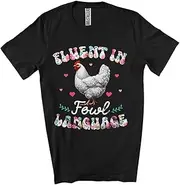 [Generic] Fluent in Fowl Chicken Language; Humorous Mother's Day Floral Farmer; Flowers Family Unisex T-Shirt