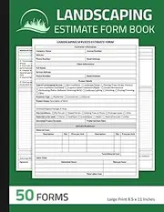 Landscaping Estimate Form Book: Landscape Estimating Sheets for Landscaper | Lawn Care Services Estimate Forms | 50 Forms