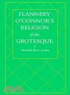 在飛比找三民網路書店優惠-Flannery O'connor's Religion o