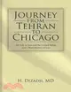 Journey from Tehran to Chicago ─ My Life in Iran and the United States, and a Brief History of Iran