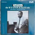 THE WYNTON KELLY TRIO – FULL VIEW 黑膠唱片