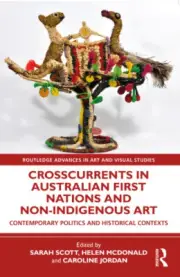 Crosscurrents in Australian First Nations and Non-Indigenous Art (Routledge
