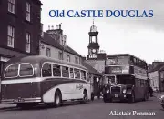 Old Castle Douglas-Alastair Penman 9781840330359 BRAND NEW