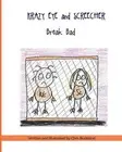 Krazy Eye and Screecher Break Bad: A Krazy Eye Story by Chris Buckland (English)