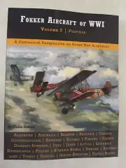 Fokker Aircraft of WWI Volume 7: Postwar: A Centennial Perspective on Great W...