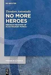 No More Heroes: Neronian Readings of Silius Italicus' >Punica: 199