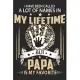 i have been called a lot of names in my lifetime but papa is my favorite: Symbol of love daily activity planner book for dad as the gift of fathers da