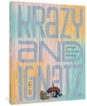 The George Herriman Library: Krazy & Ignatz 1922-1924 by George Herriman: New