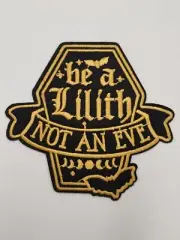 1pc Be a Lilith not an Eve iron or sew on Patch badge Devils wife