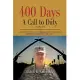 400 Days: A Call to Duty: a Documentary of a Citizen-soldier’s Experience During the Iraq War 2008/2009