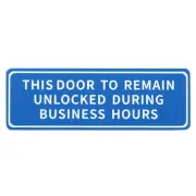 6x2 Inch This Door to Remain Unlocked During Business Hours Sign, Blue